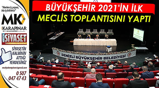 Büyükşehir 2021'in ilk meclis toplantısını yaptı