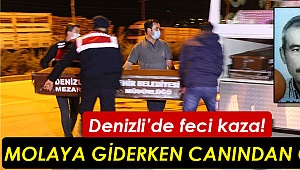 Denizli'de feci kaza!