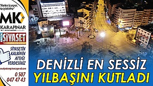 Denizli en sessiz yılbaşını kutladı