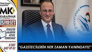 “Gazetecilerin her zaman yanındayız”