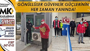 Gönüllüler güvenlik güçlerinin her zaman yanında!
