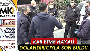 Kar etme hayali dolandıcıyla son buldu