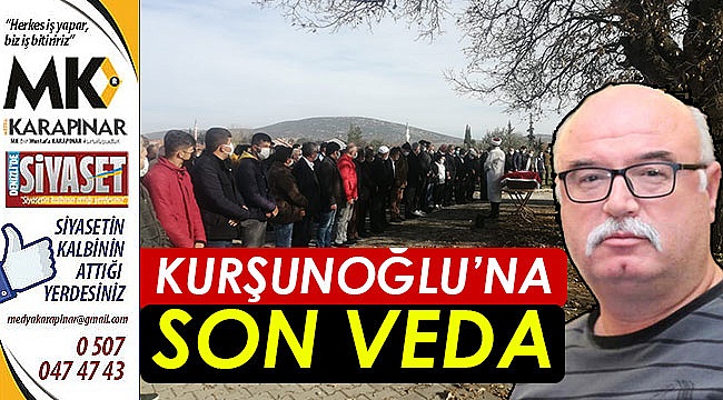 Kurşunoğlu, toprağa verildi