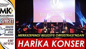 Merkezefendi Belediye Orkestrası’ndan harika konser