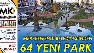 Merkezefendi Belediyesi’nden 64 yeni park