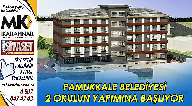 Pamukkale Belediyesi 2 okulun yapımına başlıyor