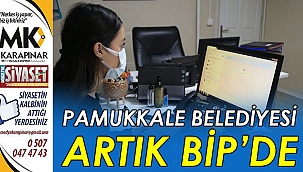Pamukkale Belediyesi artık BİP’de