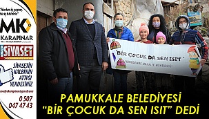 Pamukkale Belediyesi “Bir Çocuk da Sen Isıt” dedi