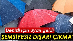 Şemsiyesiz dışarı çıkmayın!
