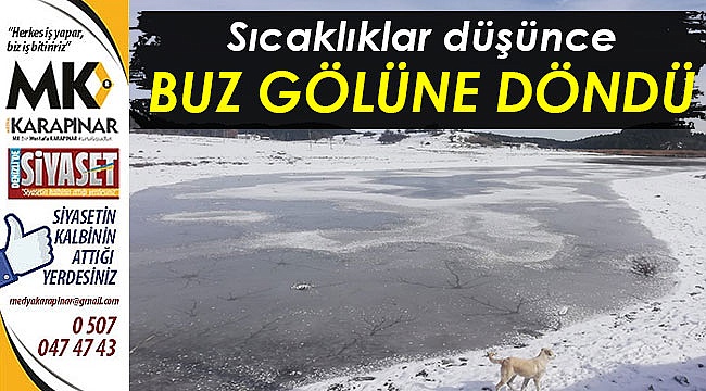 Sıcaklıklar düşünce buz gölüne döndü
