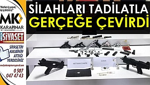 Silahları tadilatla gerçeğe çevirdi