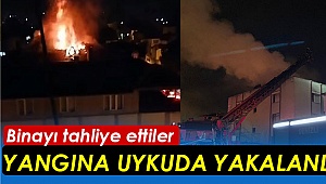 Yangına uykuda yakalandılar