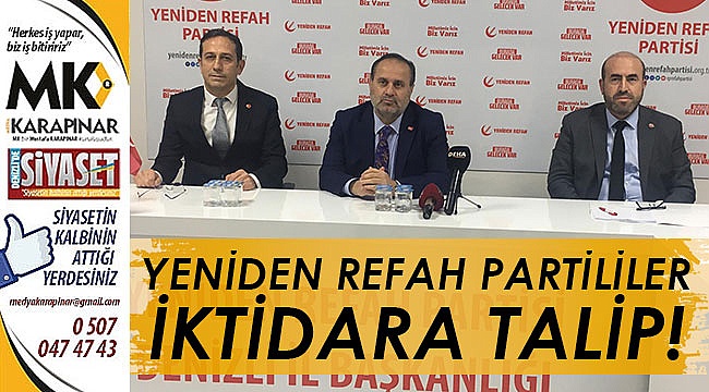 Yeniden Refah Partililer iktidara talip!