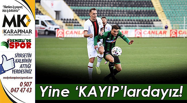 Yine kayıplardayız