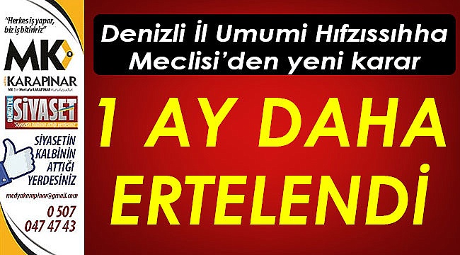 1 ay daha ertelendi