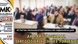 AK Partili Durmaz, sert sözlerle CHP'ye yüklendi