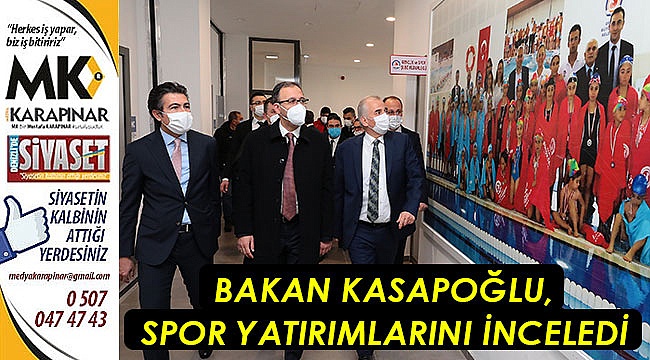 Bakan Kasapoğlu spor yatırımlarını inceledi