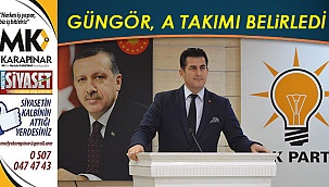 Başkan Güngör’ün a takımı belli oldu