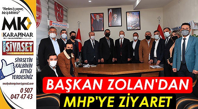 Başkan Zolan'dan MHP’ye ziyaret