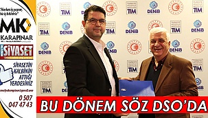 Bu dönem söz DSO’da