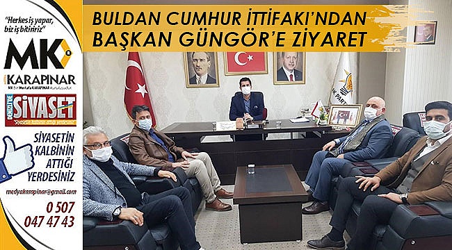 Buldan Cumhur İttifakı'ndan Güngör'e Ziyaret