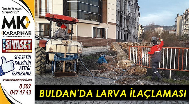 Buldan’da larva ilaçlaması