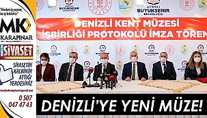 Denizli’ye yeni müze!