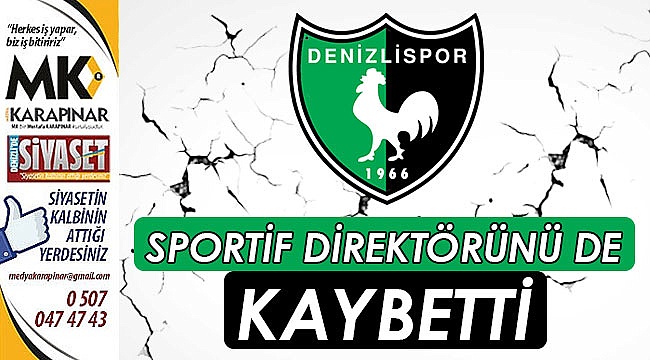 Denizlispor’da sportif direktörde istifasını açıkladı
