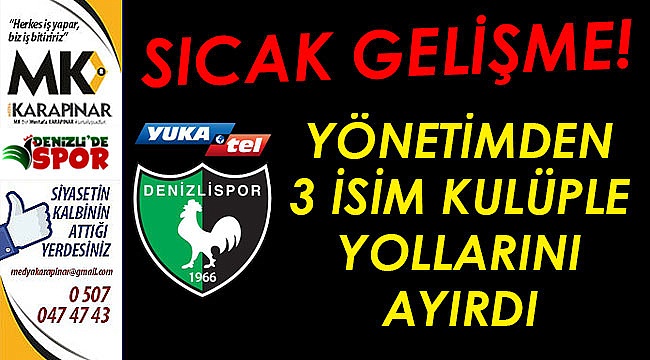 Denizlispor yönetiminden 3 isim istifa etti