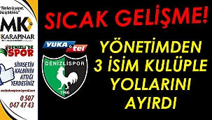 Denizlispor yönetiminden 3 isim istifa etti