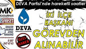 İki ilçe başkanı görevden alınabilir