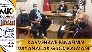 “Kahvehane esnafının dayanacak gücü kalmadı”