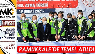 Pamukkale’de temel atıldı