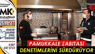 Pamukkale zabıtası denetimlerini sürdürüyor
