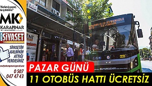 Pazar günü 11 otobüs hattı ücretsiz