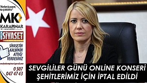 Sevgililer Günü online konseri şehitlerimiz için iptal edildi