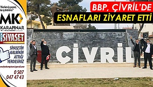 BBP, Çivril’de esnafları ziyaret etti