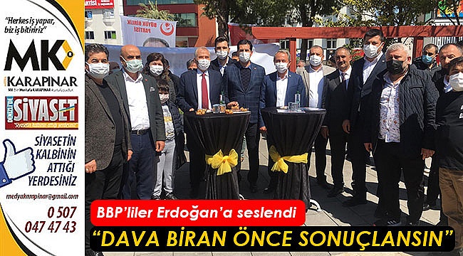BBP’liler Erdoğan’a seslendi