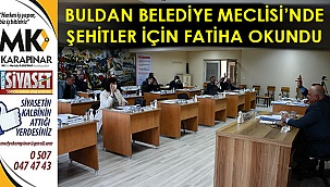 Buldan Belediye Meclisi’nde şehitler için Fatiha okundu