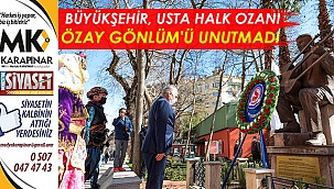 Büyükşehir, usta halk ozanı Özay Gönlüm'ü unutmadı