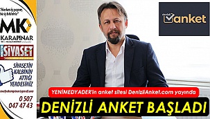 DENİZLİ ANKET BAŞLADI