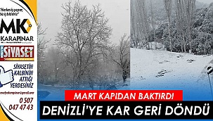 Denizli’ye Mart ayında kar sürprizi