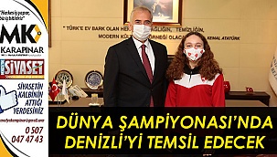 Dünya Şampiyonası'nda Denizli’yi temsil edecek