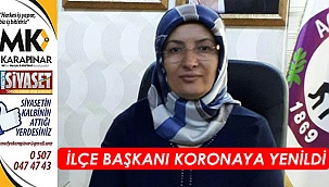 İlçe başkanı koronaya yenildi