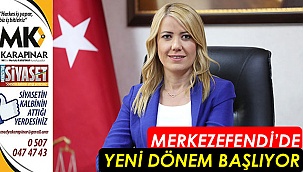 Merkezefendi’de yeni dönem başlıyor