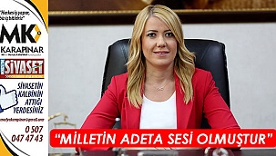 “Milletin adeta sesi olmuştur”