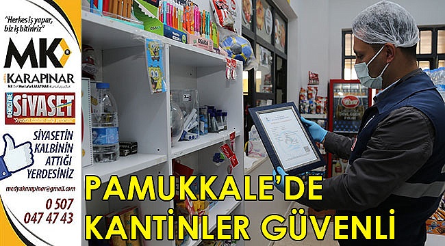 Pamukkale’de kantinler güvenli