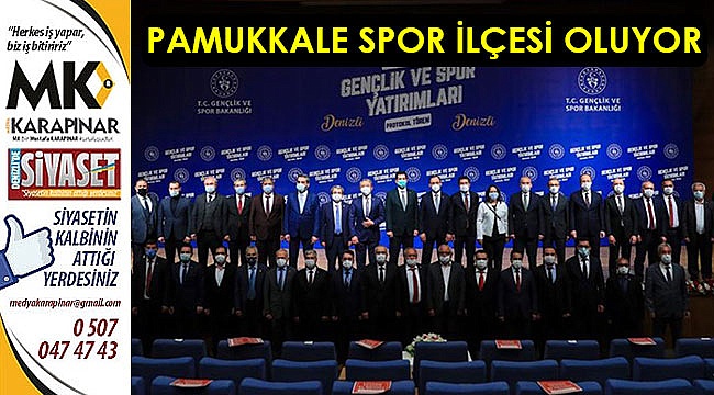 Pamukkale spor ilçesi oluyor