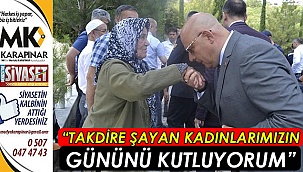 “Takdire şayan kadınlarımızın gününü kutluyorum”
