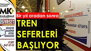 Tren seferleri başlıyor